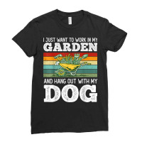 I Just Want To Work In My Garden And Hang Out Dogs Ladies Fitted T-shirt | Artistshot