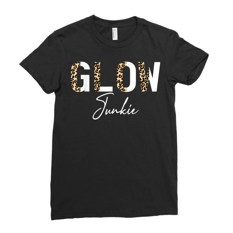 Glow Junkie Highlighter Glowing Skin Esthetician Ladies Fitted T-shirt | Artistshot