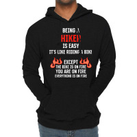 Being A Hiker Is Easy Funny Hiking Humor Trail Work Lightweight Hoodie | Artistshot