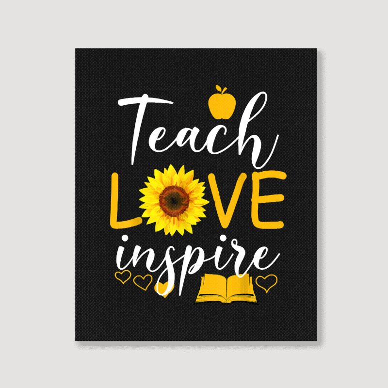 Teacher T  Shirt Teach Love And Inspire Shirt   Teacher Sunflower T  S Portrait Canvas Print | Artistshot