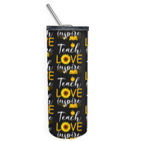 Teacher T  Shirt Teach Love And Inspire Shirt   Teacher Sunflower T  S Skinny Tumbler | Artistshot