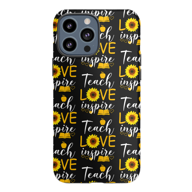 Teacher T  Shirt Teach Love And Inspire Shirt   Teacher Sunflower T  S Iphone 13 Pro Max Case | Artistshot