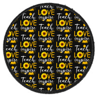 Teacher T  Shirt Teach Love And Inspire Shirt   Teacher Sunflower T  S Round Patch | Artistshot