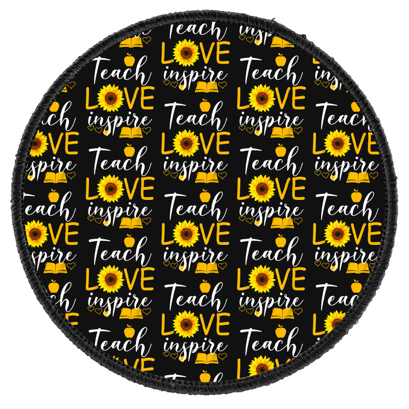 Teacher T  Shirt Teach Love And Inspire Shirt   Teacher Sunflower T  S Round Patch | Artistshot