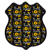 Teacher T  Shirt Teach Love And Inspire Shirt   Teacher Sunflower T  S Shield Patch | Artistshot