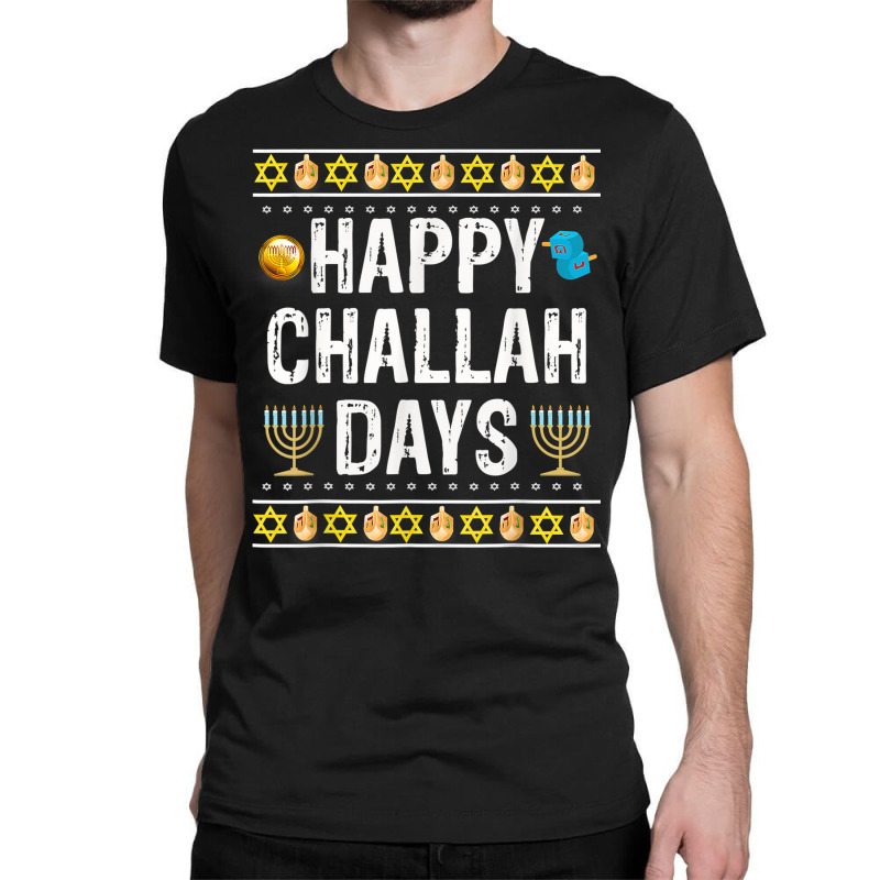 Happy Challah Days Jewish Holiday Gifts Classic T-shirt | Artistshot