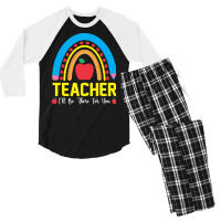 Teacher T  Shirt Teacher I Will Be There For You T  Shirt Men's 3/4 Sleeve Pajama Set | Artistshot