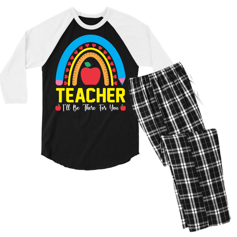 Teacher T  Shirt Teacher I Will Be There For You T  Shirt Men's 3/4 Sleeve Pajama Set | Artistshot