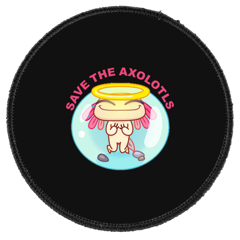 Save The Axolotls Round Patch | Artistshot