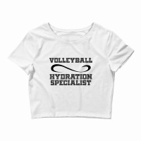 Hydration Specialist Waterboy Volleyball Team Manager T Shirt Crop Top | Artistshot