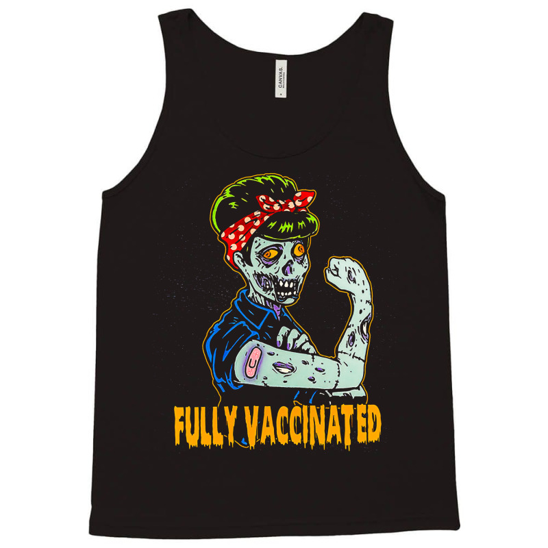 Fully Vaccinated, Vaccinated Zombie, Pro Vaccination Halloween, Fully  Tank Top by cm-arts | Artistshot