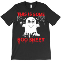 This Is Some Boo Sheet T  Shirt This Is Some Boo Sheet Funny Halloween T-shirt | Artistshot