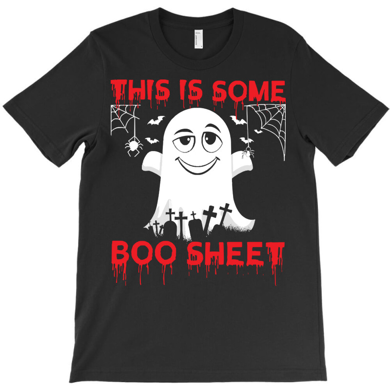 This Is Some Boo Sheet T  Shirt This Is Some Boo Sheet Funny Halloween T-shirt | Artistshot