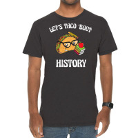 Womens Lets Taco Bout History Funny Food Humor Foodie Historian Pun V Vintage T-shirt | Artistshot