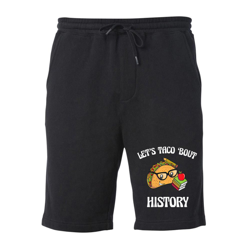 Womens Lets Taco Bout History Funny Food Humor Foodie Historian Pun V Fleece Short | Artistshot