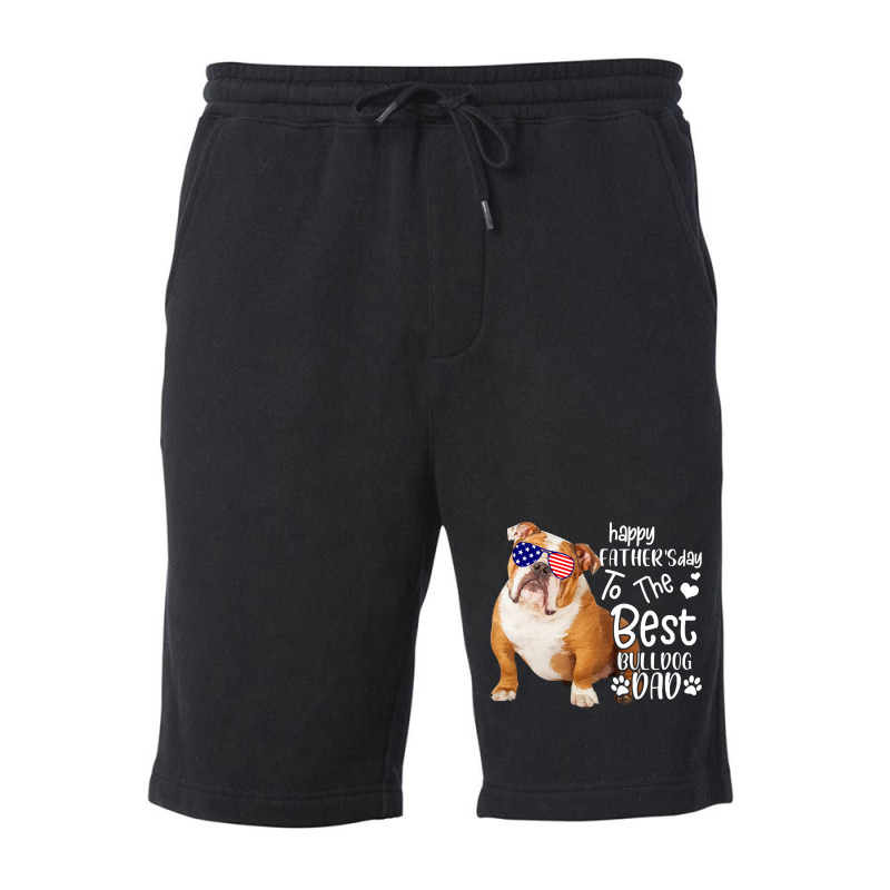 To The Best Bulldog Dad T  Shirt Happy Father's Day To The Best Bulldo Fleece Short | Artistshot