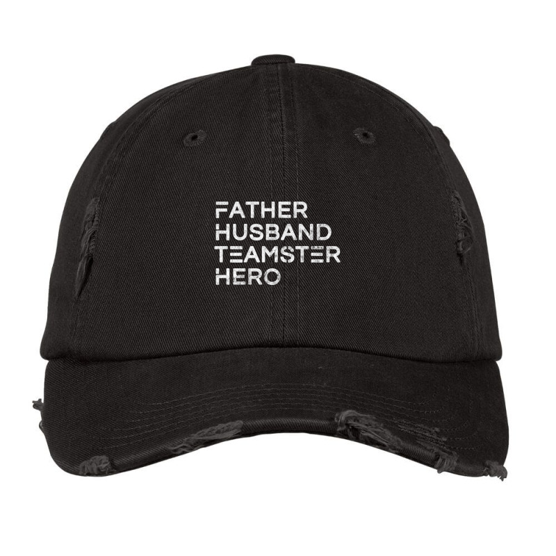 Mens Father Husband Teamster Hero   Inspirational Father T Shirt Vintage Cap by cm-arts | Artistshot