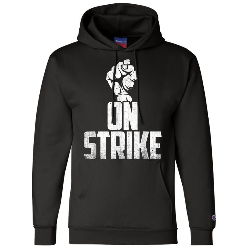 On Strike Solidarity Fist   Protest Union Worker Distressed T Shirt Champion Hoodie | Artistshot