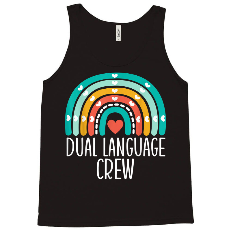 Dual Language Crew Rainbow Bilingual Teacher Dual Language T Shirt Tank Top by cm-arts | Artistshot