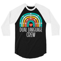 Dual Language Crew Rainbow Bilingual Teacher Dual Language T Shirt 3/4 Sleeve Shirt | Artistshot