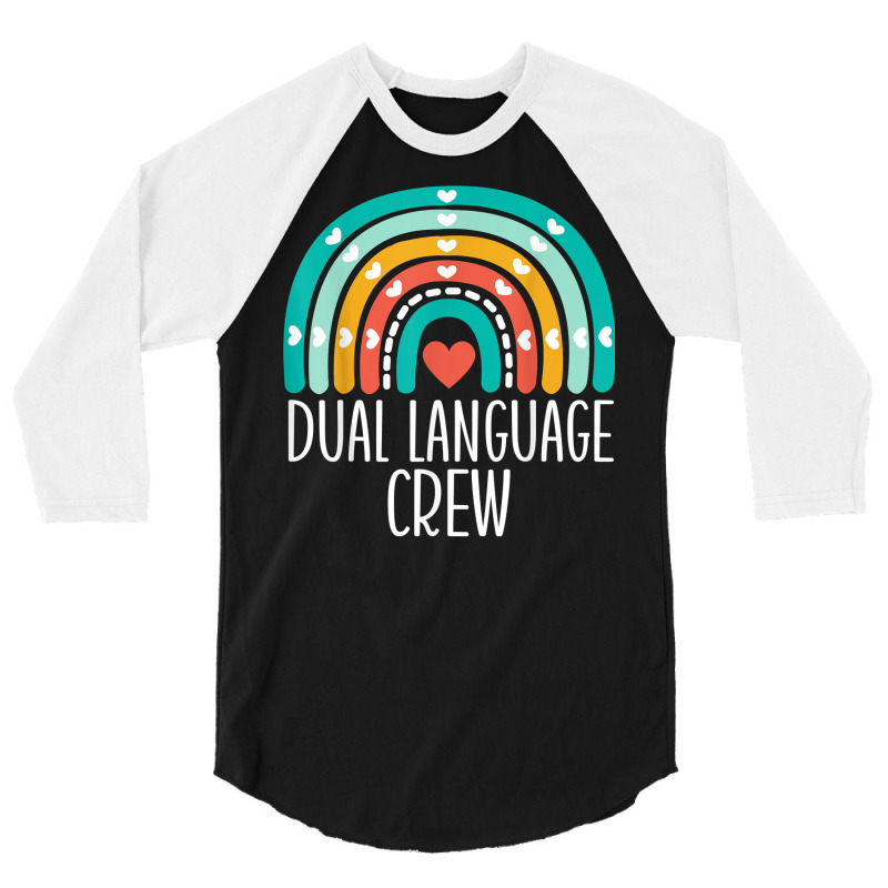 Dual Language Crew Rainbow Bilingual Teacher Dual Language T Shirt 3/4 Sleeve Shirt by cm-arts | Artistshot