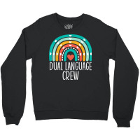 Dual Language Crew Rainbow Bilingual Teacher Dual Language T Shirt Crewneck Sweatshirt | Artistshot