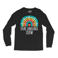 Dual Language Crew Rainbow Bilingual Teacher Dual Language T Shirt Long Sleeve Shirts | Artistshot