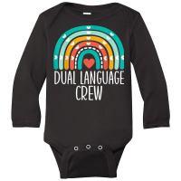 Dual Language Crew Rainbow Bilingual Teacher Dual Language T Shirt Long Sleeve Baby Bodysuit | Artistshot