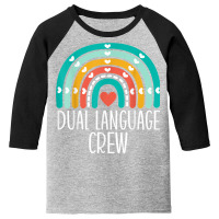 Dual Language Crew Rainbow Bilingual Teacher Dual Language T Shirt Youth 3/4 Sleeve | Artistshot