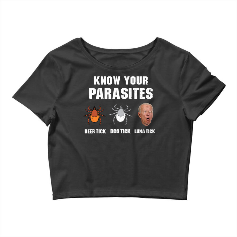 Know Your Parasites  Anti Joe Biden Crop Top by cm-arts | Artistshot