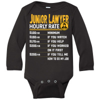 Junior Lawyer Law Solicitor Advocate Barrister Hourly Rate Long Sleeve Baby Bodysuit | Artistshot