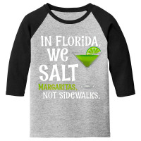 Snowbird Winter Season, In Florida We Salt Margaritas Not Sidewalks, S Youth 3/4 Sleeve | Artistshot