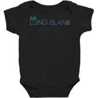 Surf Long Island, New York, Ny, Usa T Shirt   Montauk, Nyc Baby Bodysuit | Artistshot