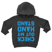 Check Out My Handstand Funny Gymnastics Gift Boys Girls Toddler Hoodie | Artistshot