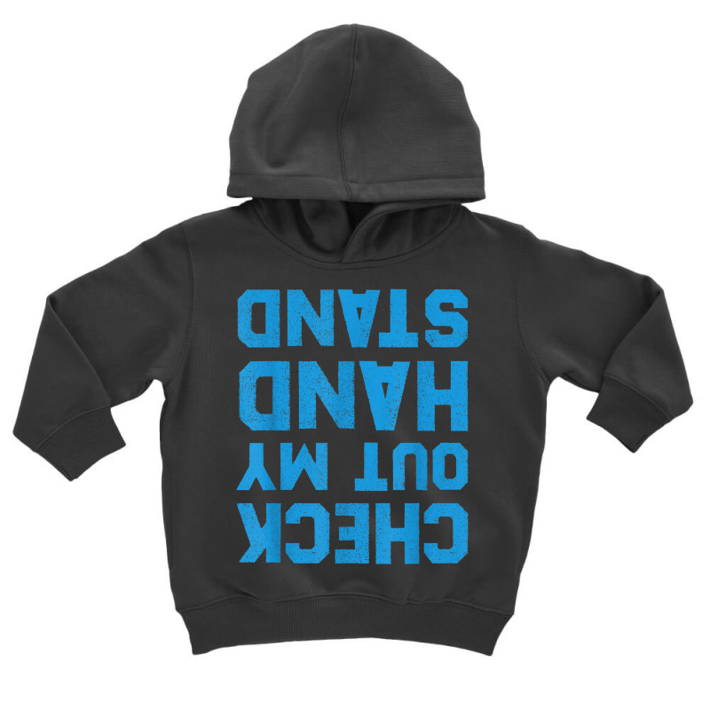 Check Out My Handstand Funny Gymnastics Gift Boys Girls Toddler Hoodie by Blimpie | Artistshot