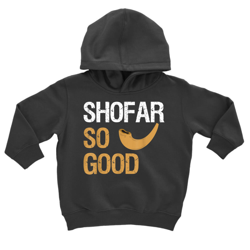 Shofar So Good Rosh Hashanah Funny Jewish Gift Shirt T Shirt Toddler Hoodie | Artistshot