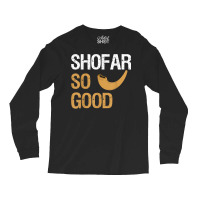 Shofar So Good Rosh Hashanah Funny Jewish Gift Shirt T Shirt Long Sleeve Shirts | Artistshot