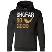 Shofar So Good Rosh Hashanah Funny Jewish Gift Shirt T Shirt Champion Hoodie | Artistshot