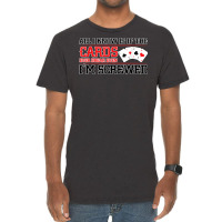 If The Cards Break Even Im Screwed Poker Texas Holdem Omaha Vintage T-shirt | Artistshot