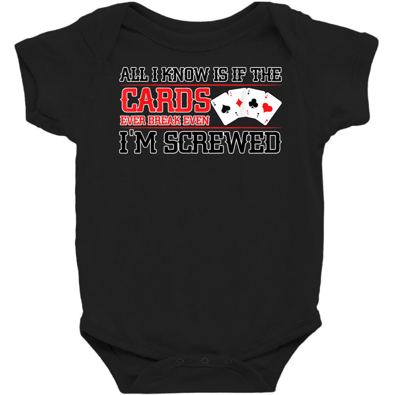 If The Cards Break Even Im Screwed Poker Texas Holdem Omaha Baby Bodysuit by Moose | Artistshot