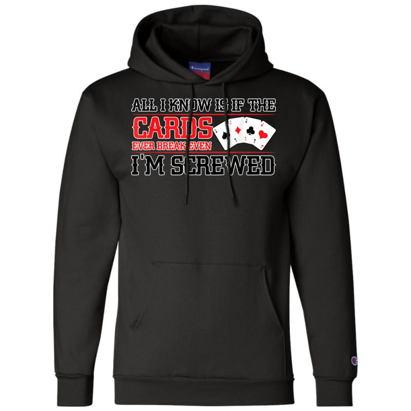 If The Cards Break Even Im Screwed Poker Texas Holdem Omaha Champion Hoodie by Moose | Artistshot