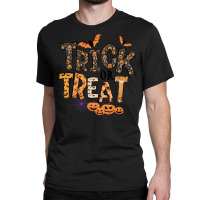 Trick Or Treat T  Shirt Funny Trick Or Treat Cute Halloween Pumpkin Co Classic T-shirt | Artistshot