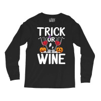 Trick Or Wine Ghost Halloween T  Shirt Trick Or Wine Ghost T Shirt Fun Long Sleeve Shirts | Artistshot