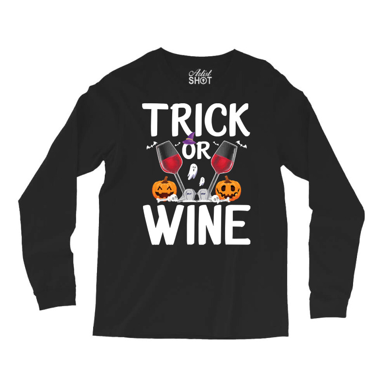 Trick Or Wine Ghost Halloween T  Shirt Trick Or Wine Ghost T Shirt Fun Long Sleeve Shirts | Artistshot