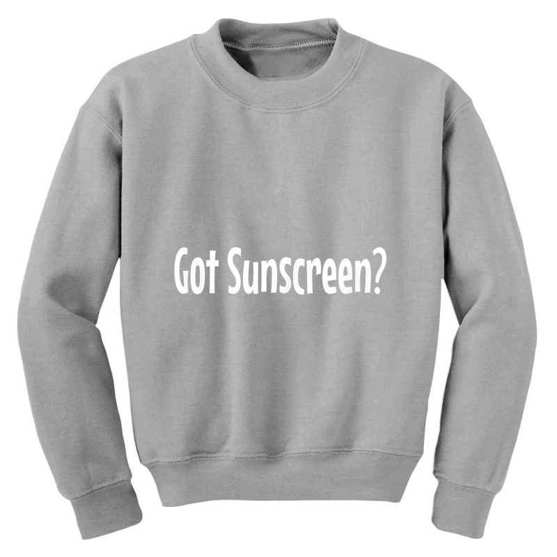 Got Sunscreen Dermatology Youth Sweatshirt by fywucakoj | Artistshot