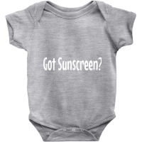 Got Sunscreen Dermatology Baby Bodysuit | Artistshot