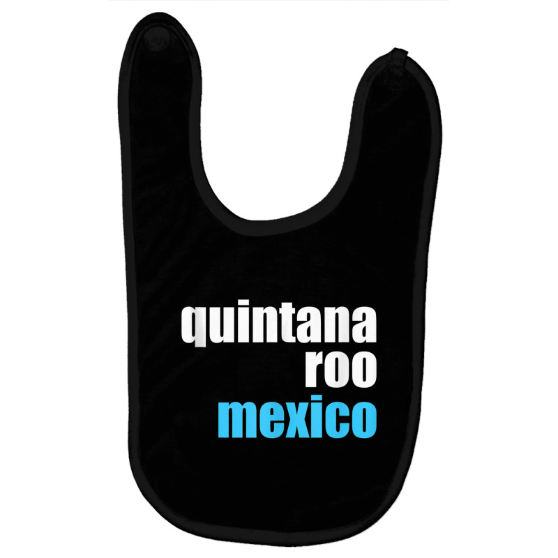 Quintana Roo Shirt Yucatan Cancun Mexico Cruise Souvenir Tank Top Baby Bibs by cm-arts | Artistshot