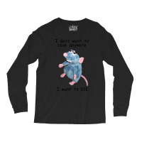 Remy Doesn_t Want To Cook Anymore ( Long Sleeve Shirts | Artistshot