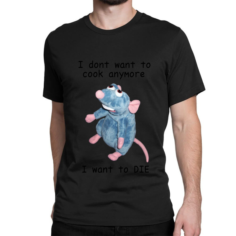 Remy Doesn_t Want To Cook Anymore ( Classic T-shirt by cm-arts | Artistshot