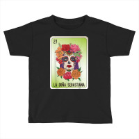 La Doña Sebastiana Mexican Slang Lottery Bingo Cards Toddler T-shirt | Artistshot